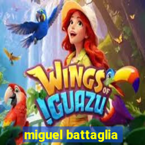 miguel battaglia